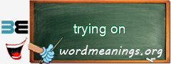 WordMeaning blackboard for trying on